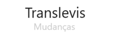 TRANSLEVIS MUDANÇAS<
