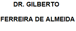 DR. GILBERTO FERREIRA DE ALMEIDA<
